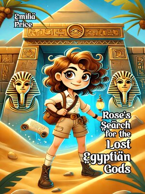 cover image of Rose's Search for the Lost Egyptian Gods